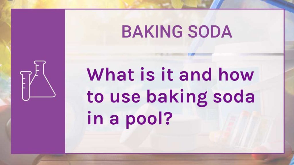 Baking Soda What is it and how to use baking soda in a pool?