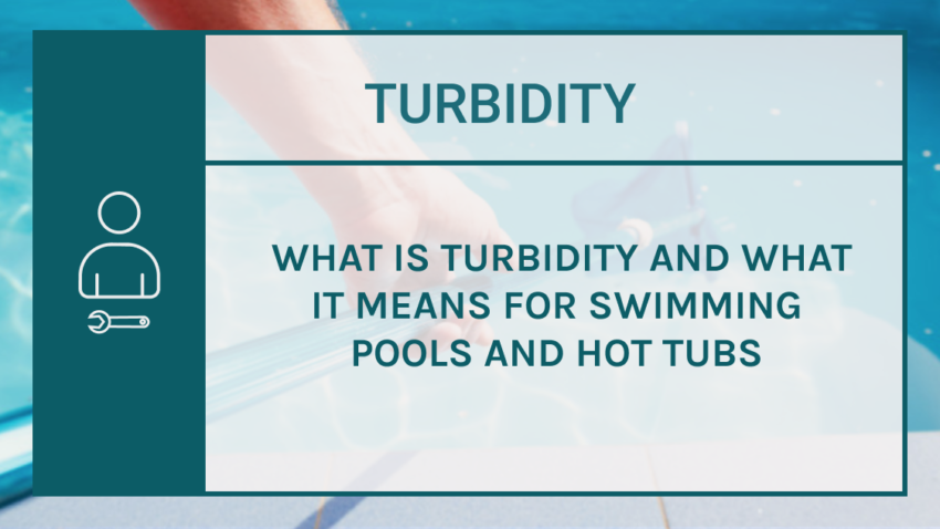Turbidity - Water turbidity in pools