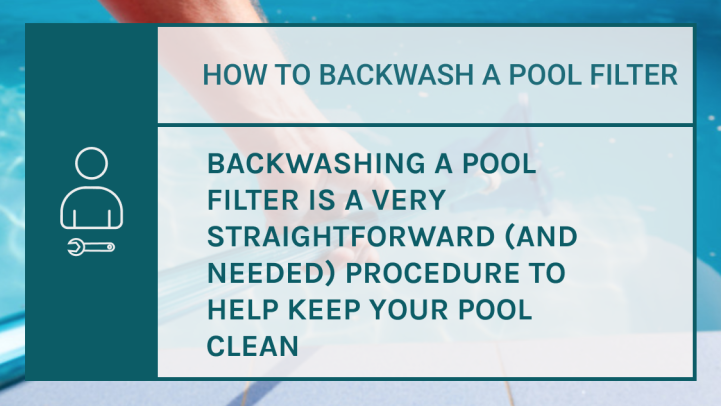 How to backwash a pool filter
